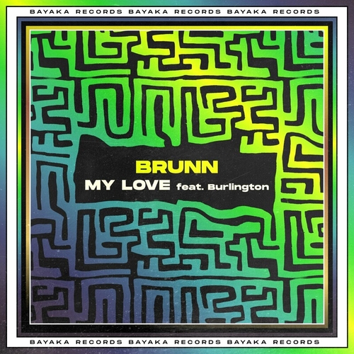 BRUNN - My Love [BAY045]